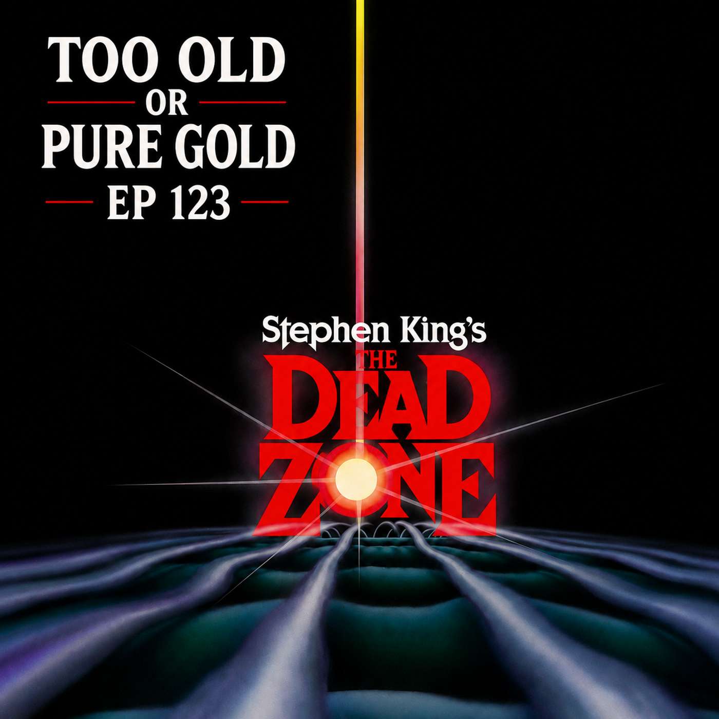 TOPG Ep 123: The Dead Zone (1983) – Would You Change the Future If You Could?