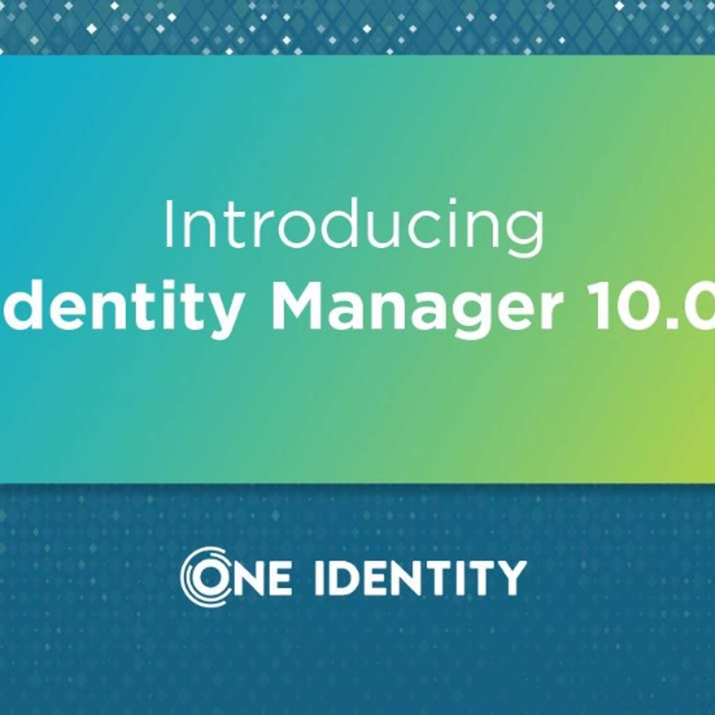 One Identity Unveils Major Upgrade to Identity Manager, Strengthening Enterprise Identity Security