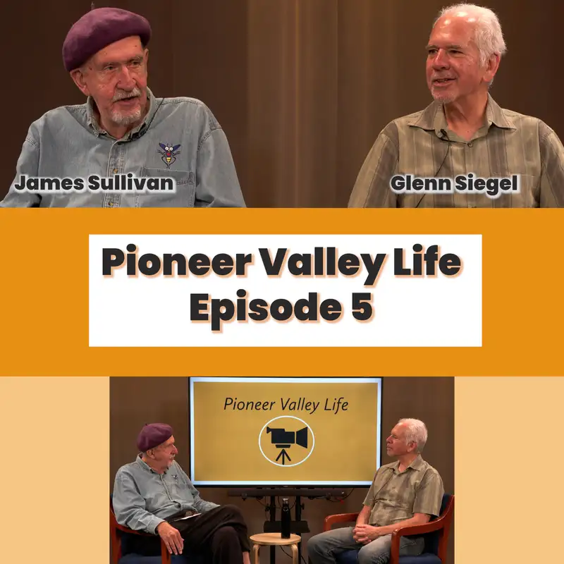 Pioneer Valley Life: Episode 5 - Glenn Siegel