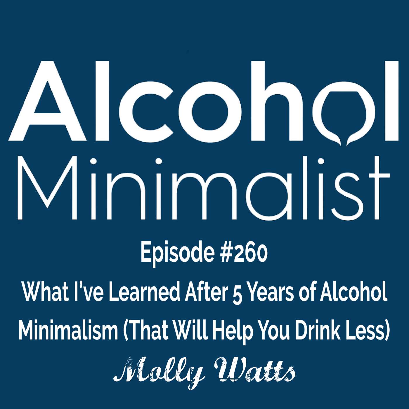 What I’ve Learned After 5 Years of Alcohol Minimalism (That Will Help You Drink Less)