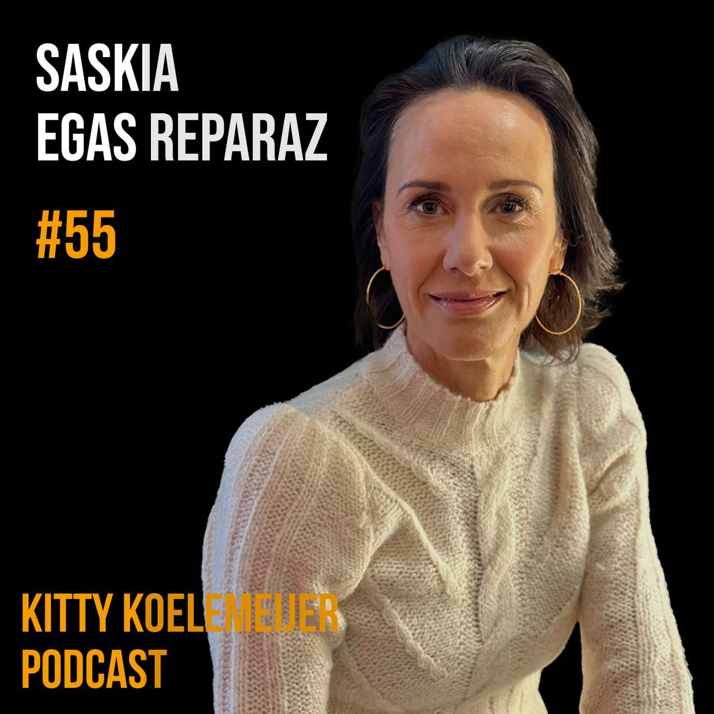 Saskia Egas Reparaz: Retail en Leiderschap - Kitty Koelemeijer Podcast #55