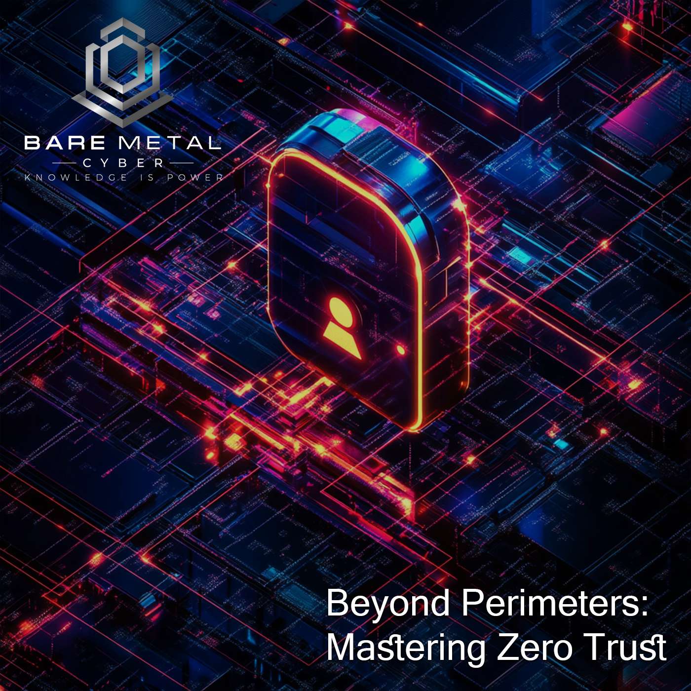 Beyond Perimeters: Mastering Zero Trust episode artwork