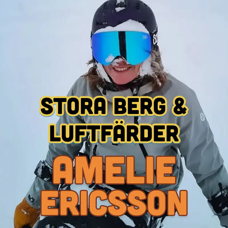 Amelie Ericson om stora berg, sitski och att älska luftfärder