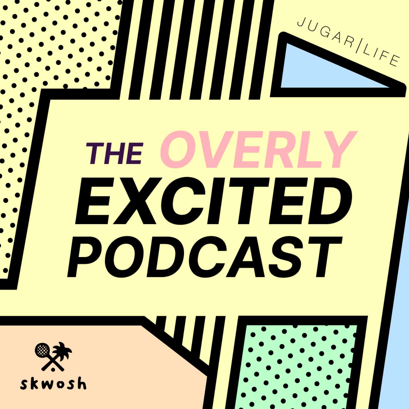 The Overly Excited Podcast