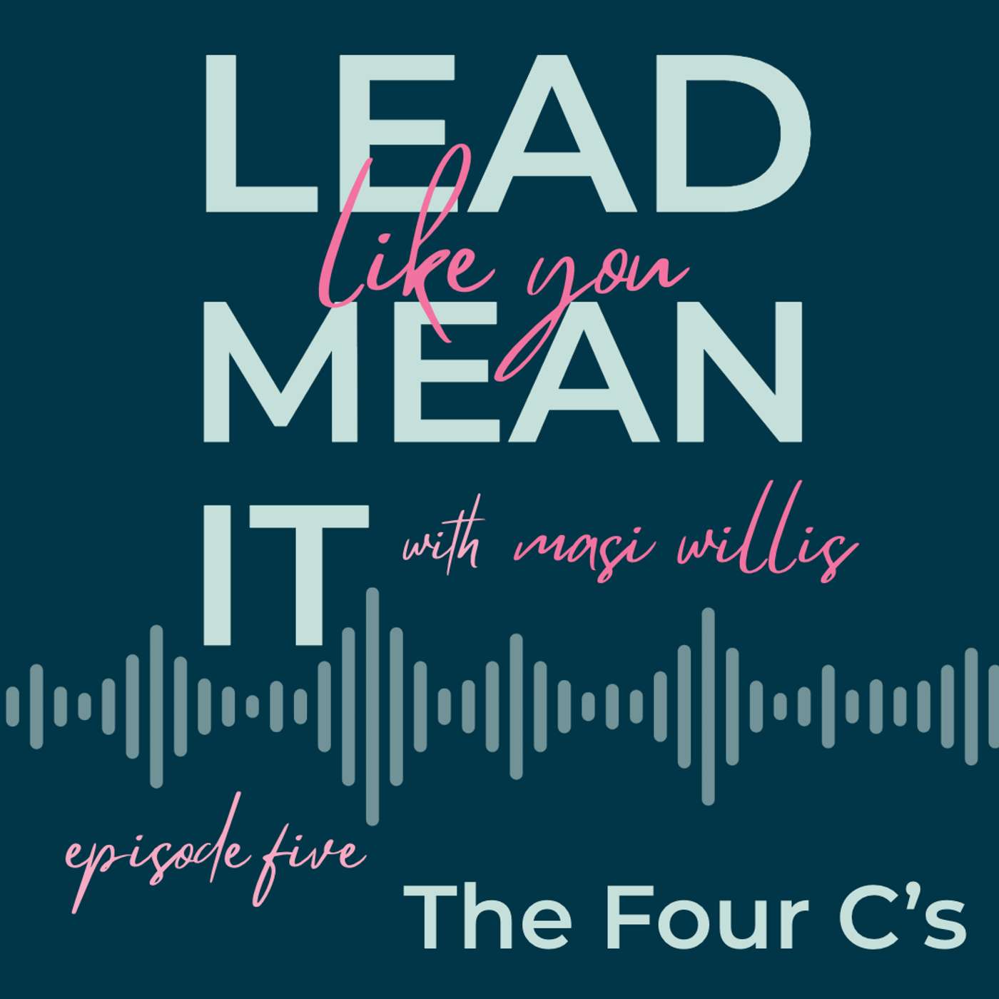 LLYMI EP5 | The Four C's episode artwork