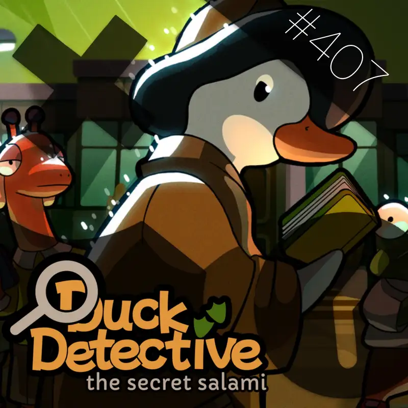 407: Duck Detective: The Secret Salami