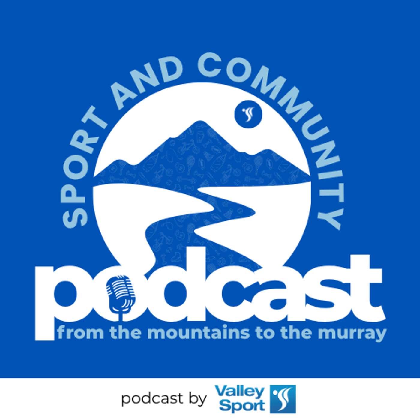 Valley Sport Podcast - Sport and Community - From the Mountains to the Murray