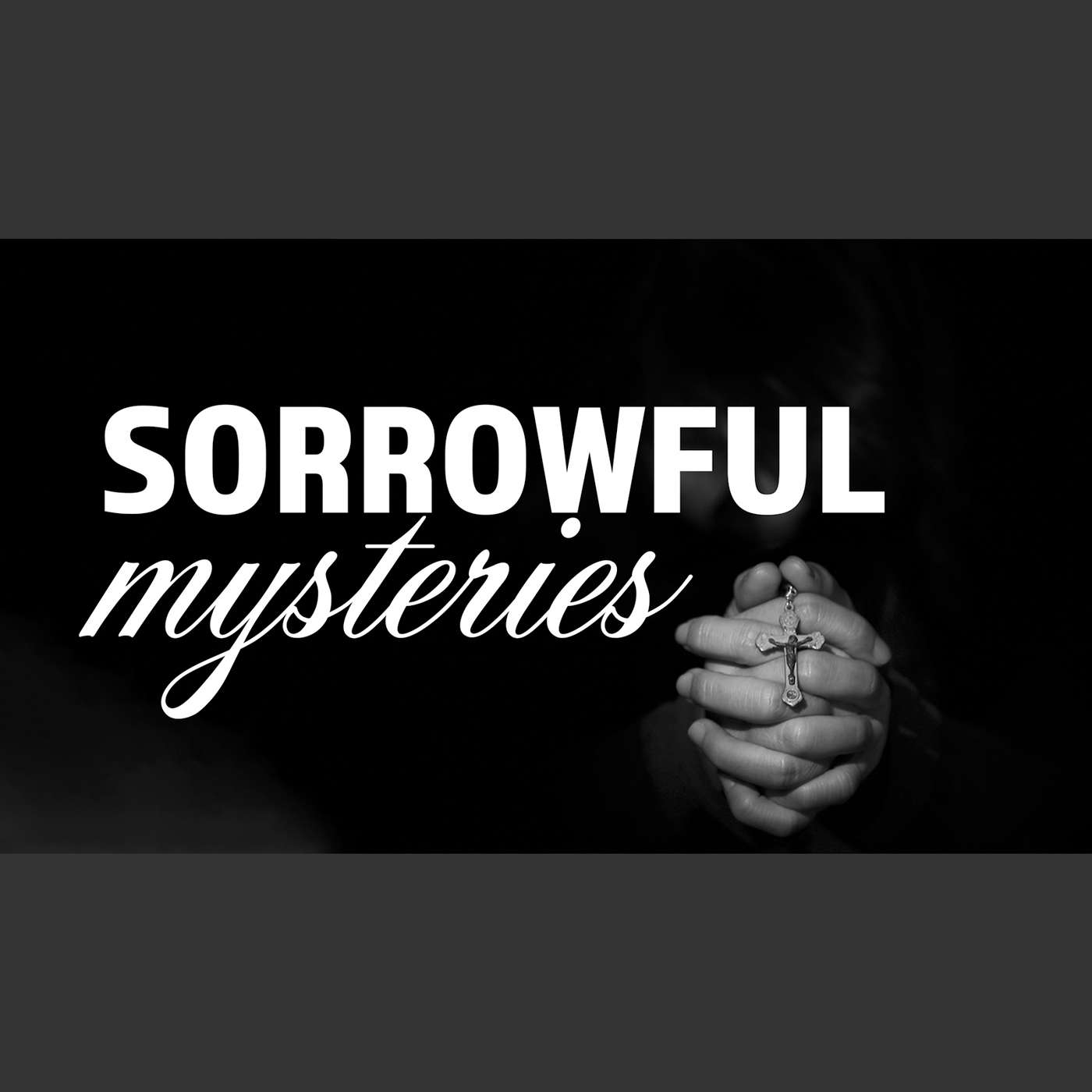 Pray The Rosary - The Sorrowful Mysteries - 21 Days of Prayer And Expectation - Day 8