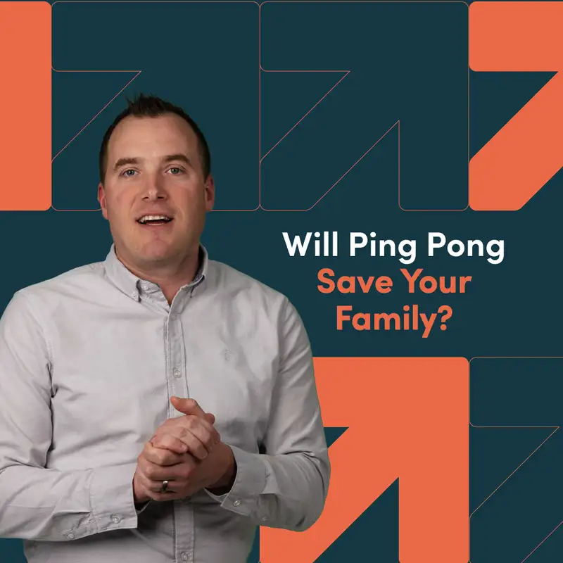 Will Ping Pong Save Your Family?