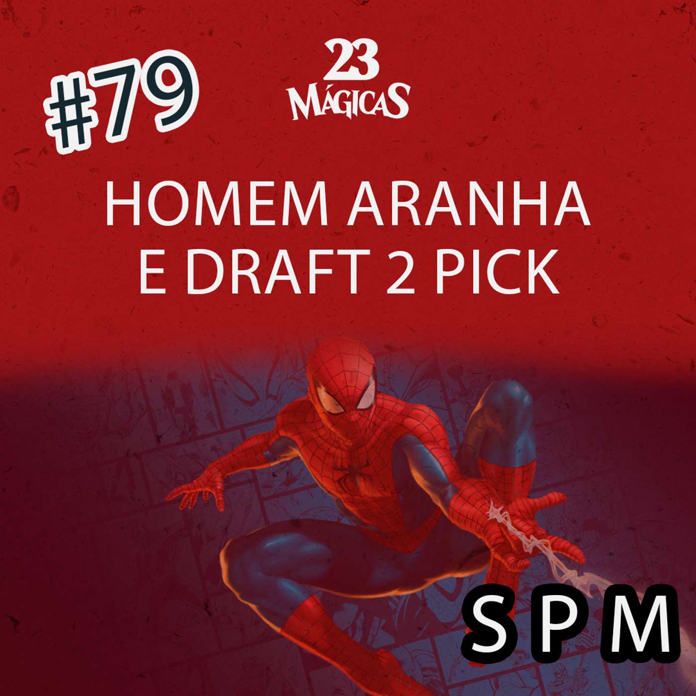 #79 SPIDER MAN E 2 PICK DRAFT | SPM | 23 Mágicas com Elisa Costa e Randi Maldonado