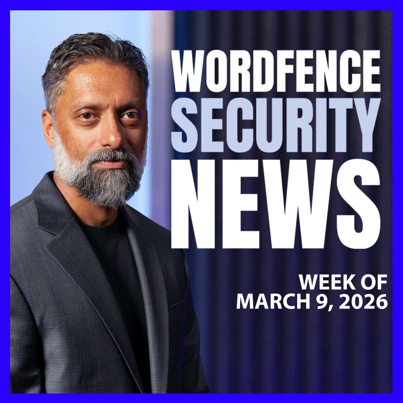 30,000 Sites at Risk, Cisco Zero-Day & Stryker Attack | Wordfence Security News | Week of Mar 9, 2026 episode artwork