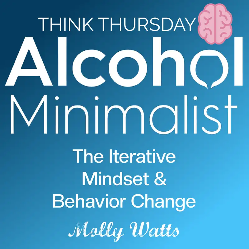 Think Thursday: The Iterative Mindset & Behavior Change