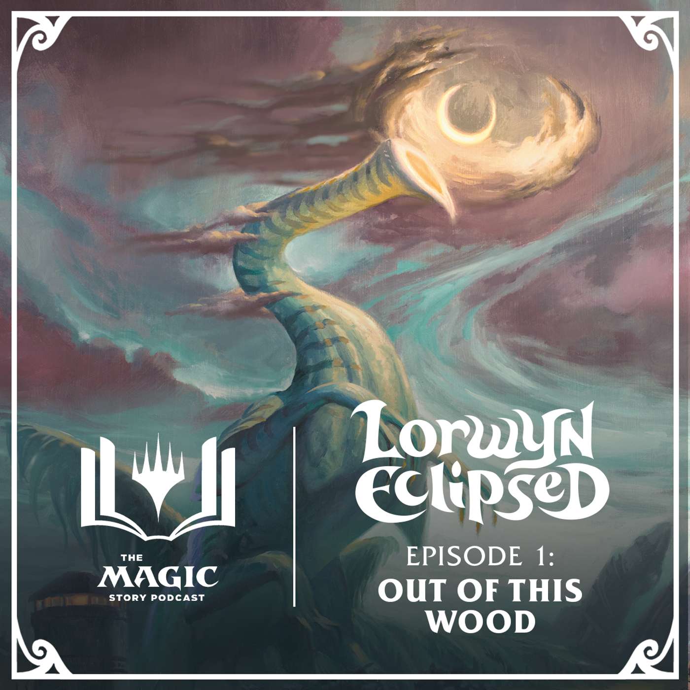 Lorwyn Eclipsed | #150: Episode 1 – Out of This Wood Lorwyn Eclipsed | #150: Episode 1 – Out of This Wood