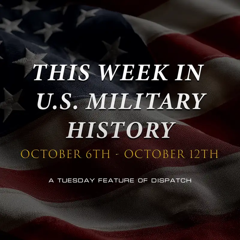 This Week in History October 6th, 2026 – October 12th, 2026