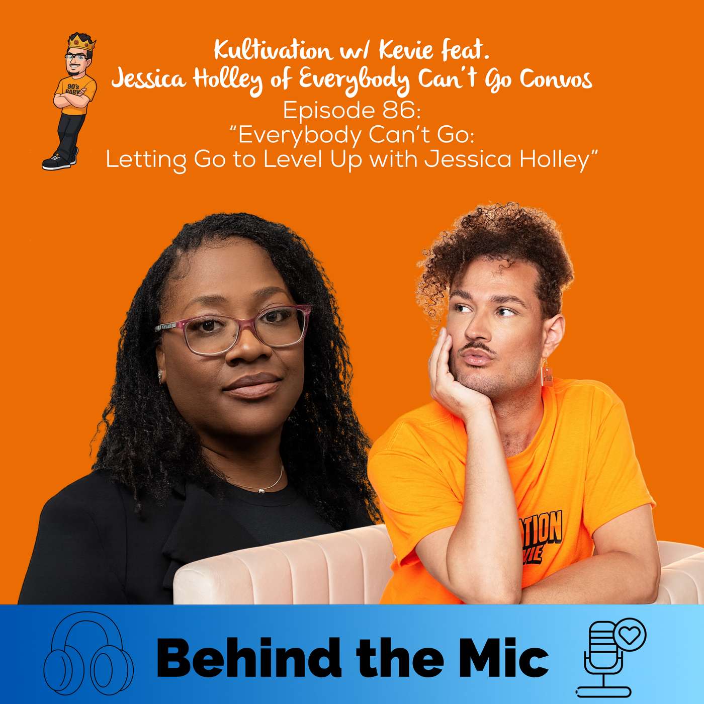 Everybody Can’t Go: Letting Go to Level Up with Jessica Holley | Behind The Mic Series | Ep. 86 episode artwork