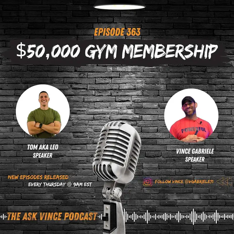 The Ask Vince Podcast: $50,000 Gym Membership