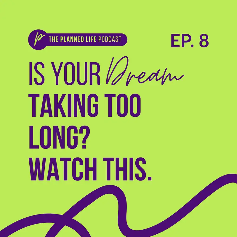 Is Your Dream Taking Too Long? Watch This.