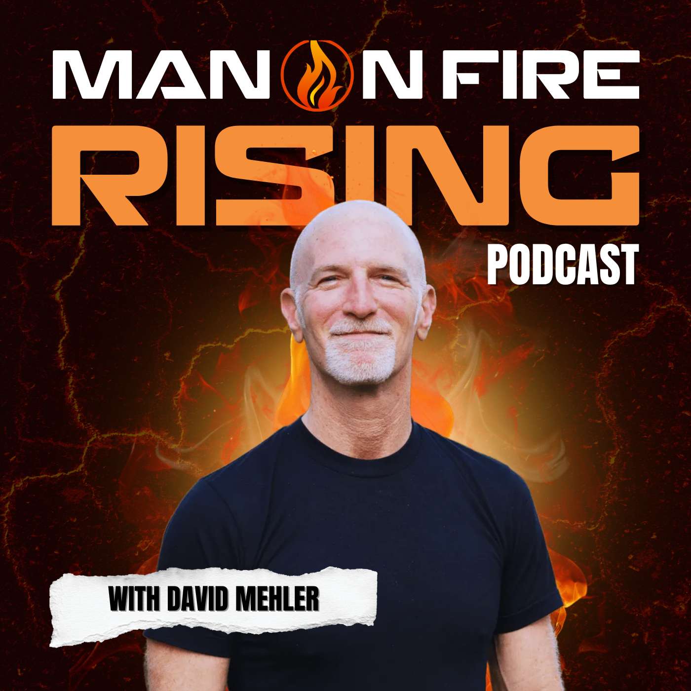 Man On FIRE Podcast with David Mehler