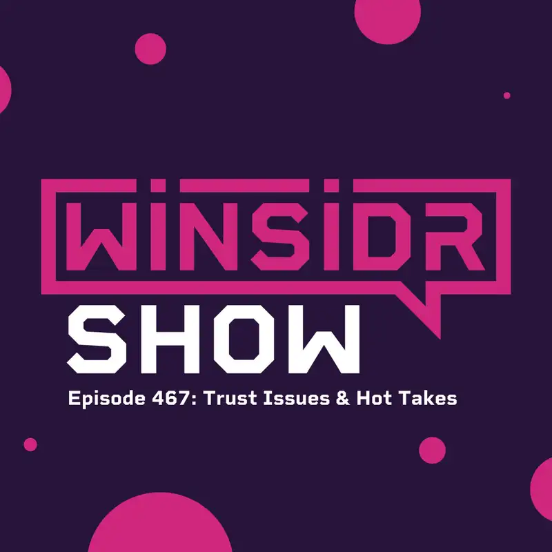 Winsidr show - Trust Issues & WNBA Hot Takes