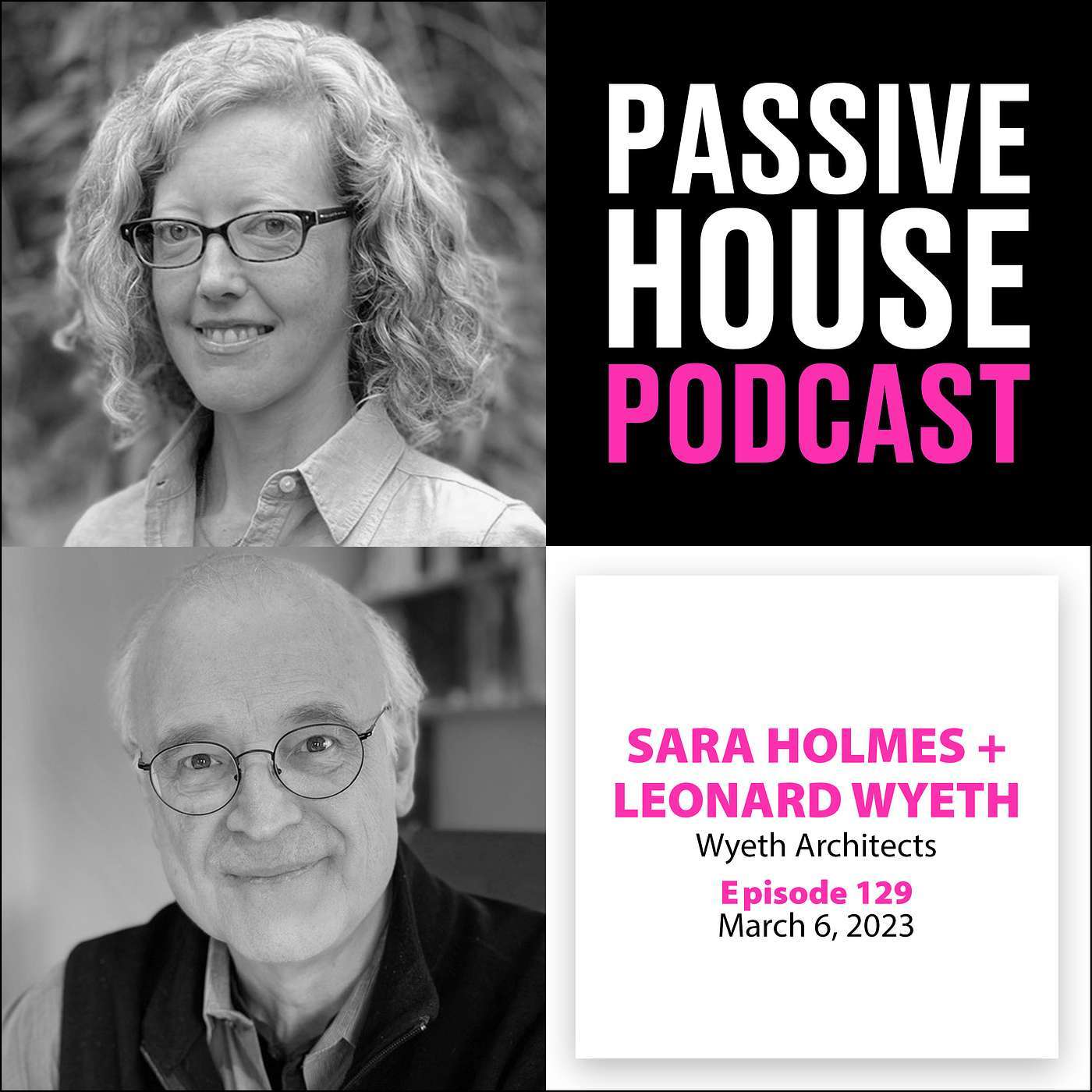 Leonard Wyeth and Sara D. Holmes - Wyeth Architects