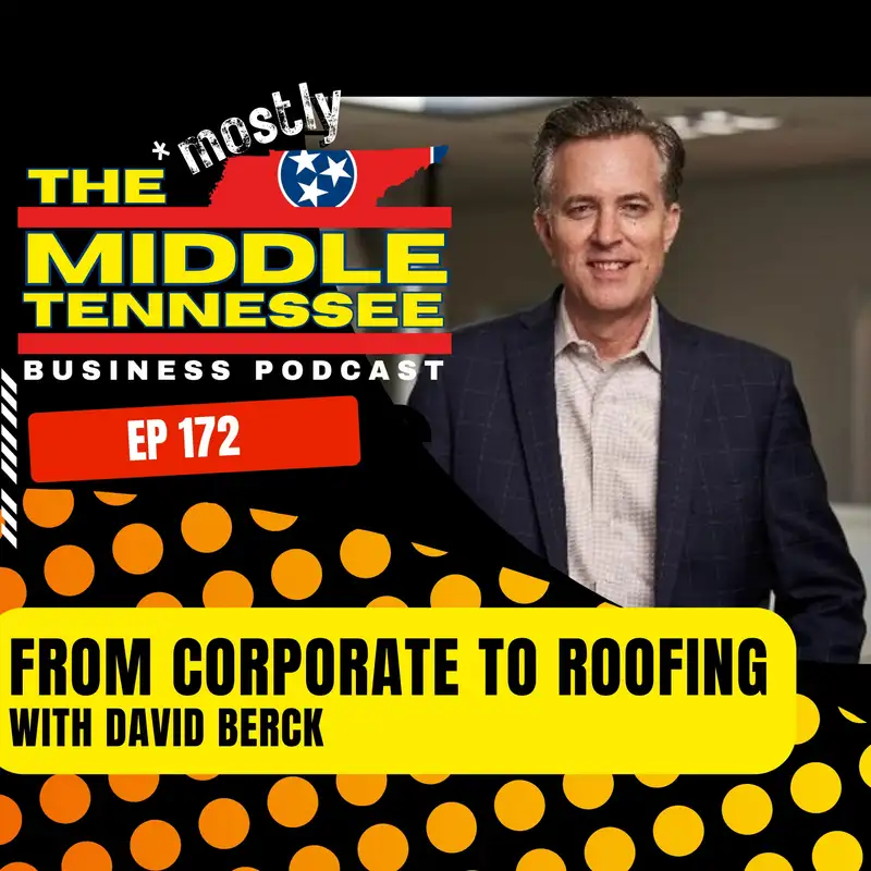Ep 172 - From Corporate to Roofing :: David Berck