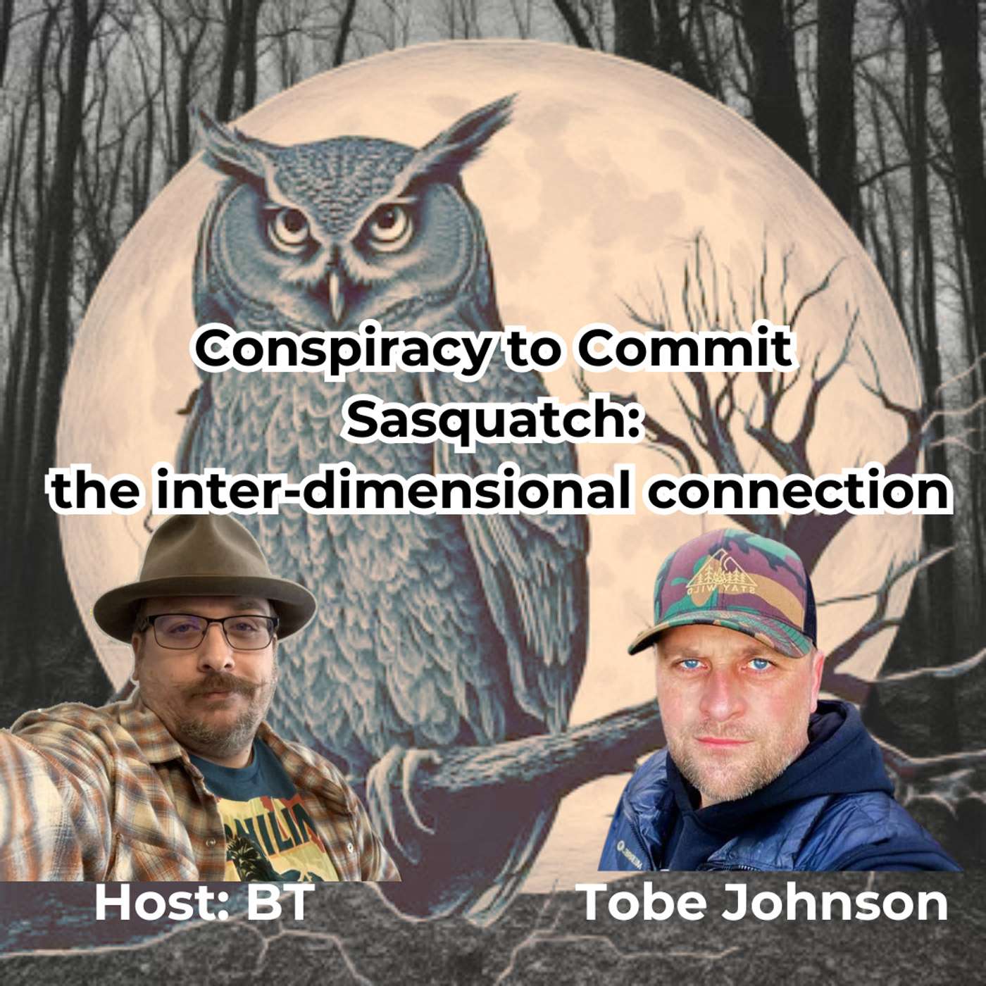 Ep. 23 Conspiracy to Commit Sasquatch: the inter-dimensional connection episode artwork
