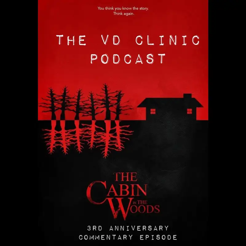 The VD Clinic 3rd Anniversary Commentary – The Cabin in the Woods