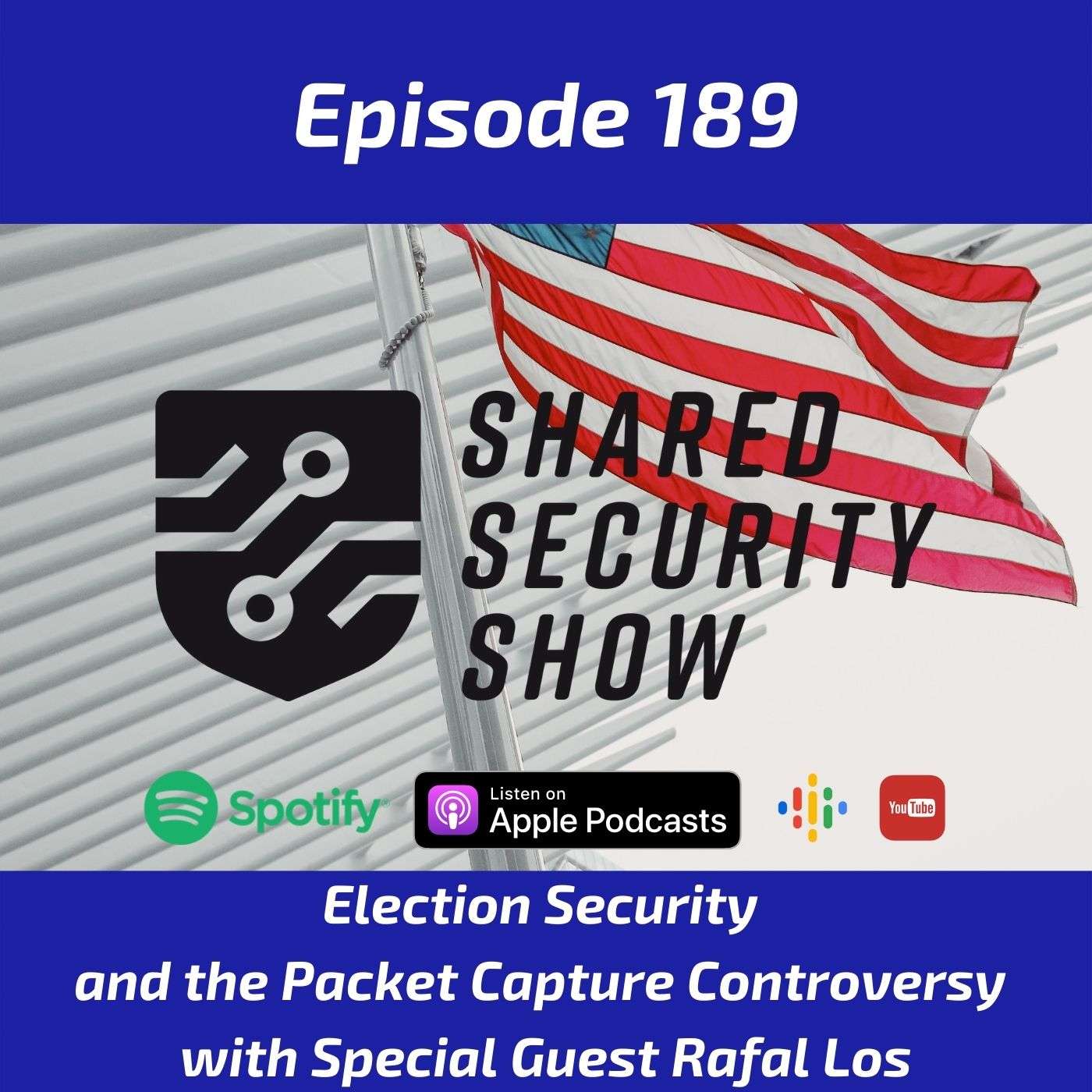 Election Security and the Packet Capture Controversy with Special Guest Rafal Los episode artwork