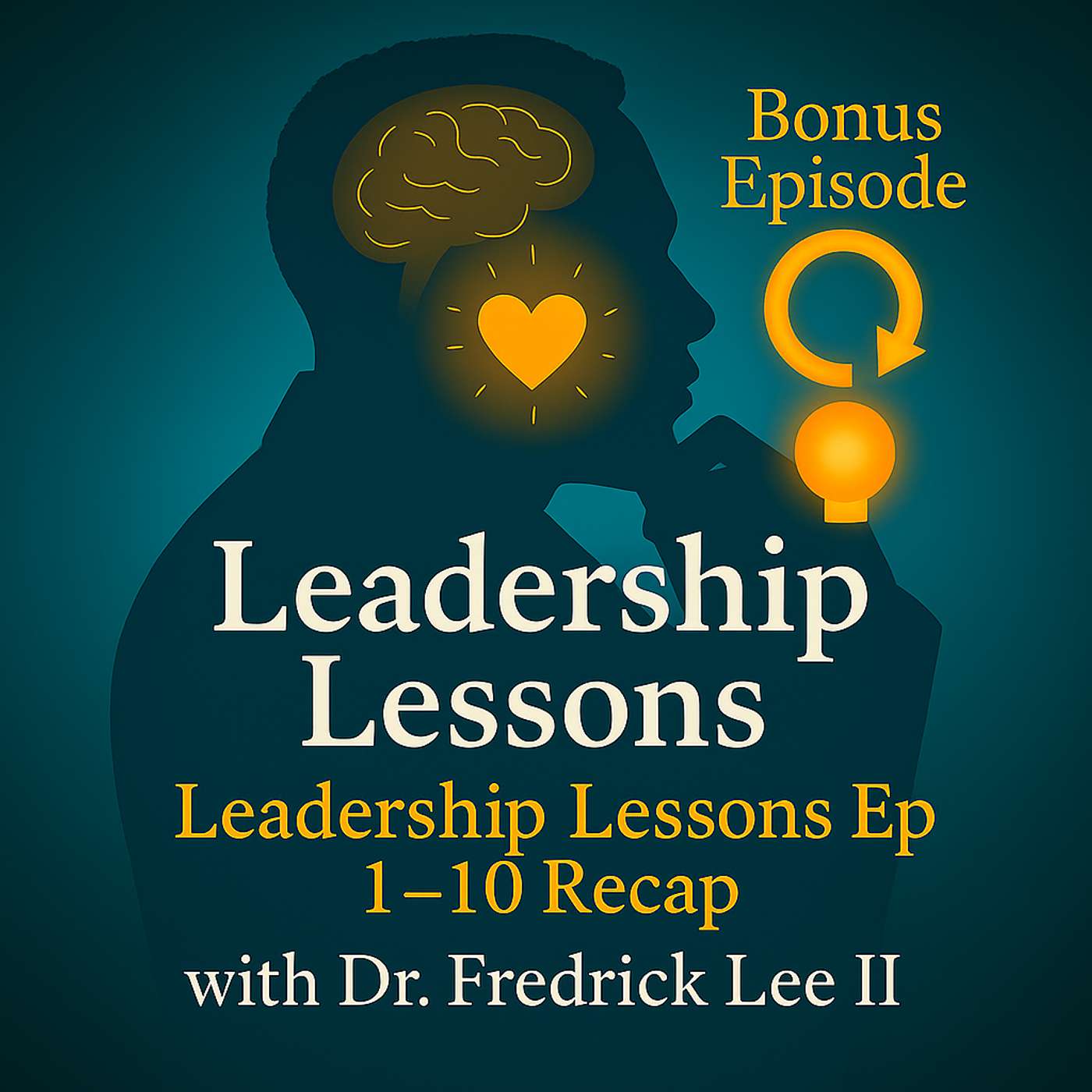 Leadership Lessons with Dr. Fredrick D. Lee II
