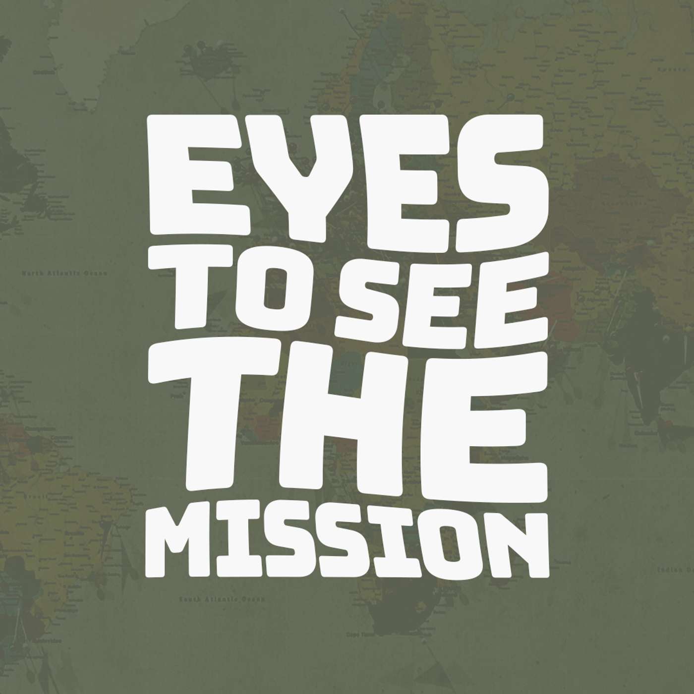 Eyes To See The Mission