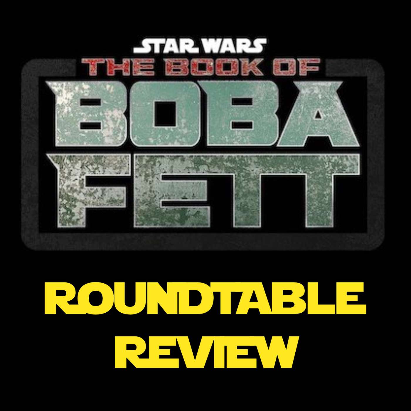 Book of Boba Fett Roundtable Review Book of Boba Fett Roundtable Review