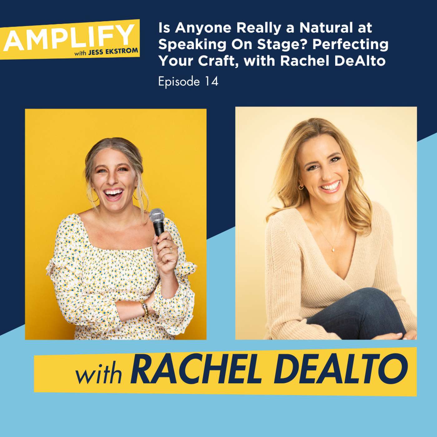 14. Is Anyone Really a Natural at Speaking On Stage? Perfecting Your Craft, with Rachel DeAlto