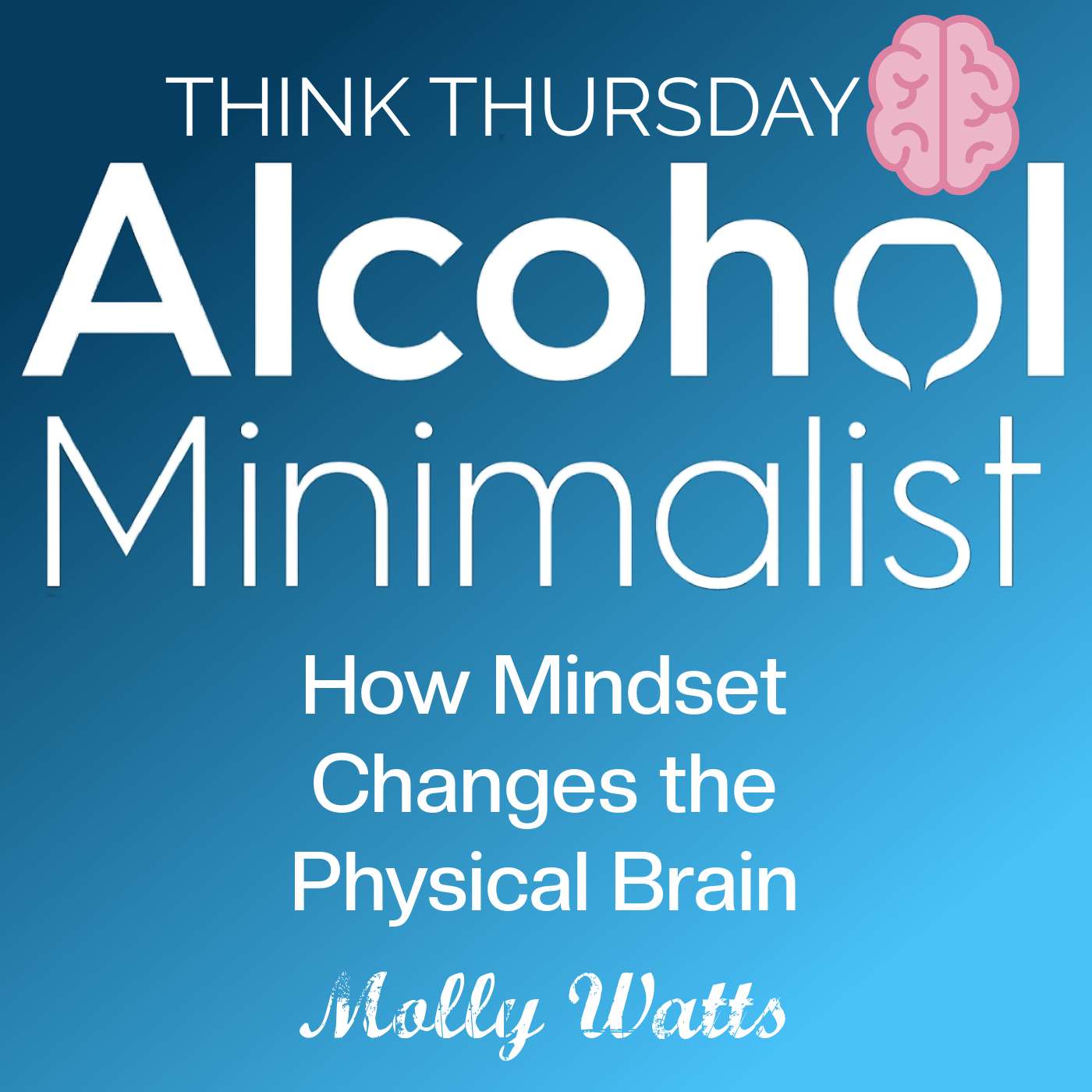 Think Thursday: How Mindset Changes the Physical Brain episode artwork