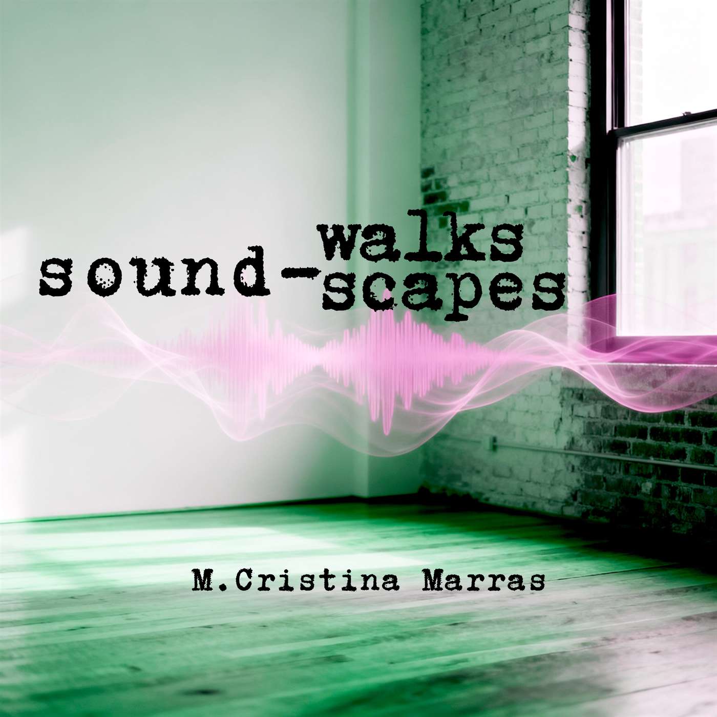 Sound -walks & -scapes 