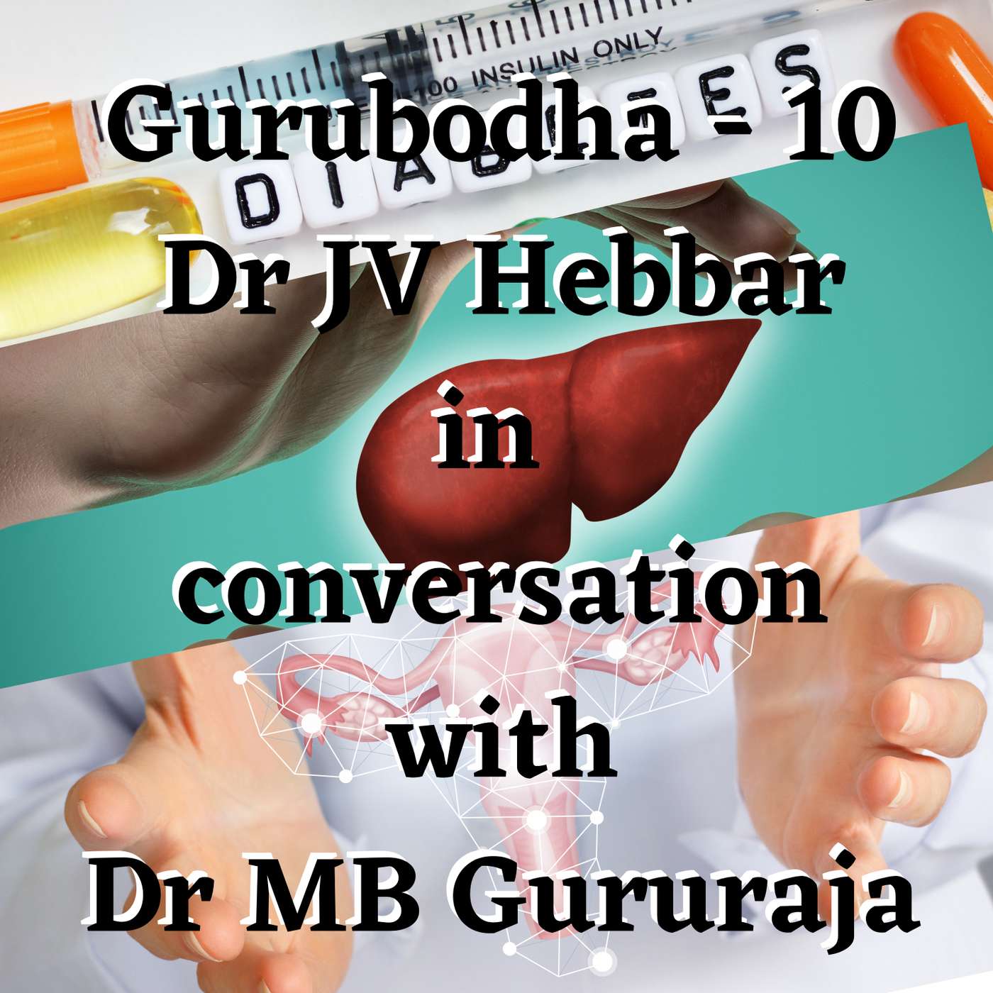 Gurubodha 10 - Diabetes and liver, Thrombocytopenia purpura, Future of Ayurveda, Menopause - Teenage Menstrual Problems episode artwork