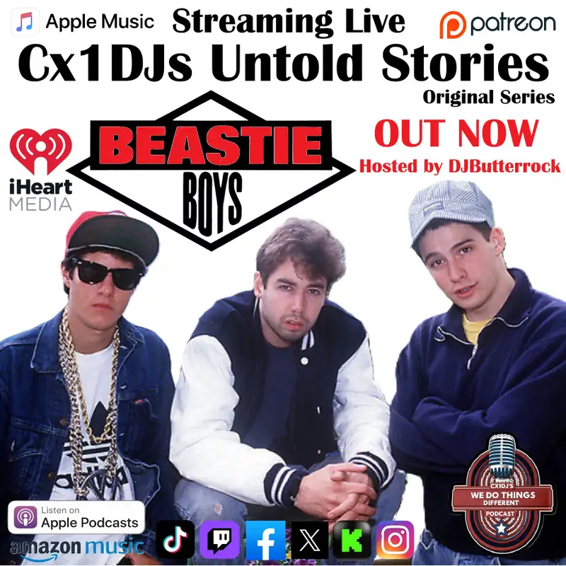 Cx1DJs We Do Things Different Podcast "Untold Stories of Beastie Boys" hosted by DJButterrock