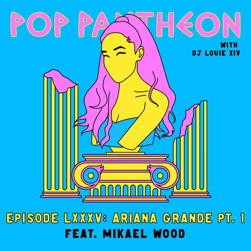 ARIANA GRANDE: PART 1 (with the LA Times' Mikael Wood)