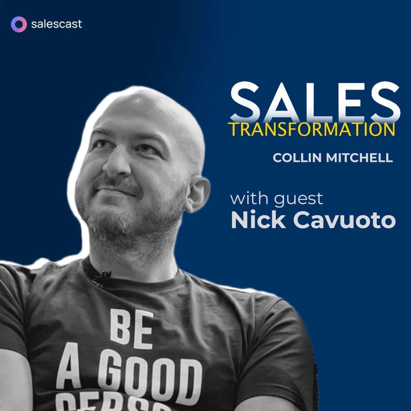 #270 S2 Episode 139 - Moving Prospects by 1 Degree of Readiness with Nick Cavuoto