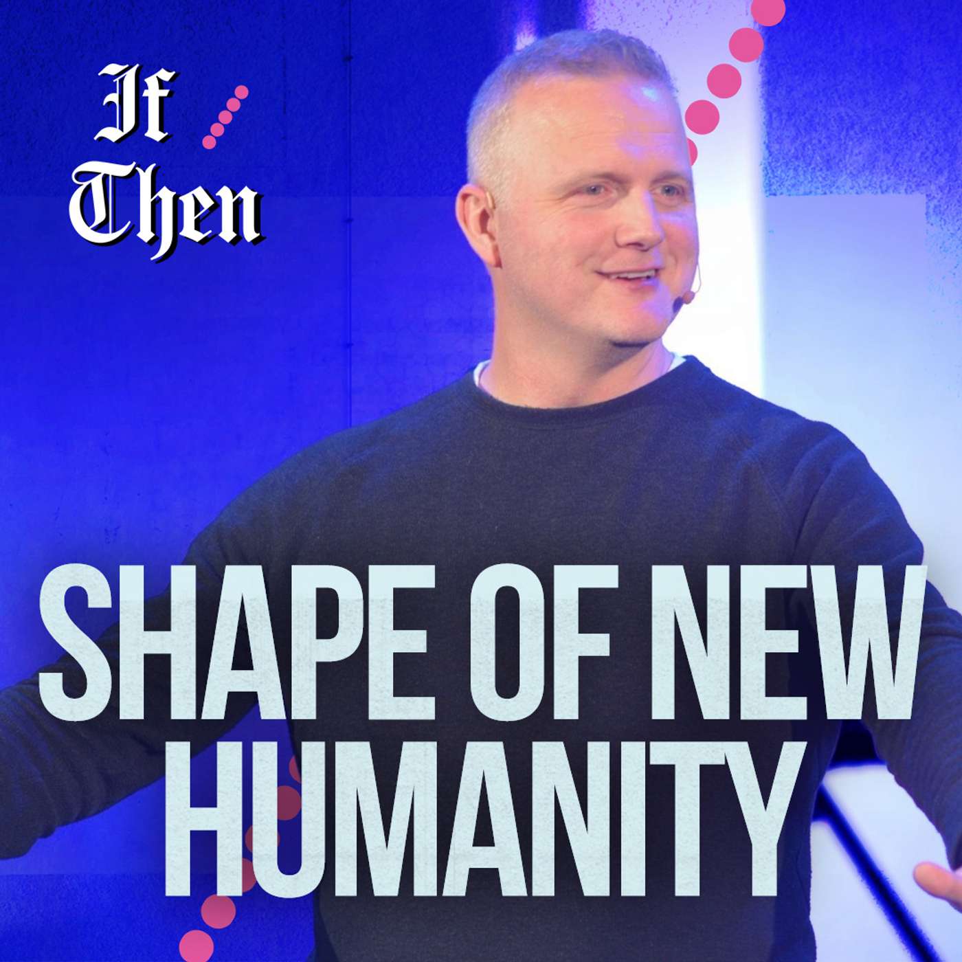 The Shape of a New Humanity- Scott Wall