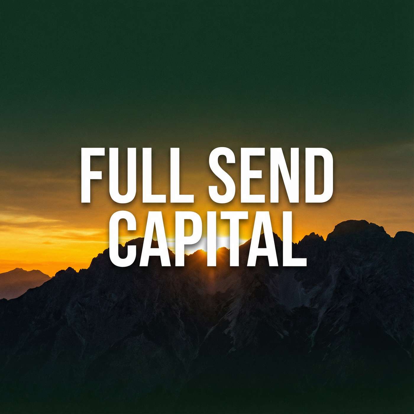 Full Send Capital podcast artwork