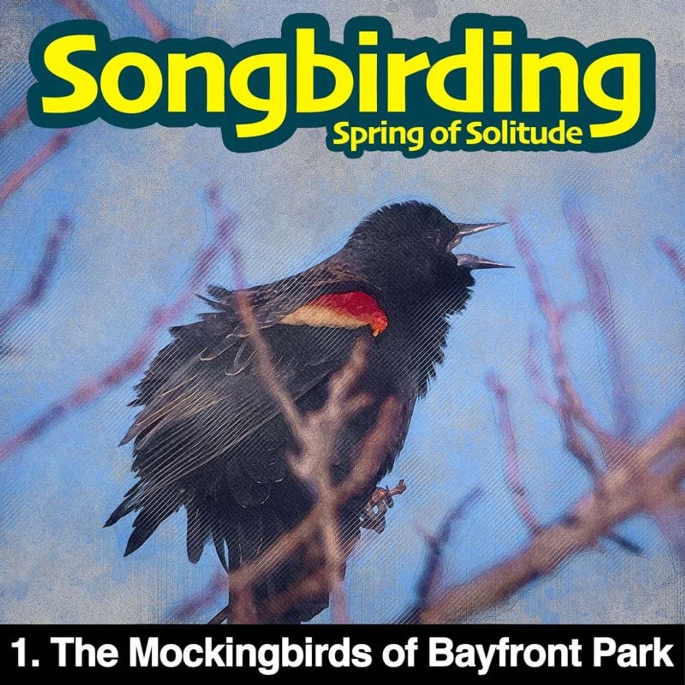 Songbirding