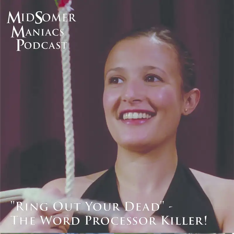 Episode 22 - "Ring Out Your Dead" - The Word Processor Killer!