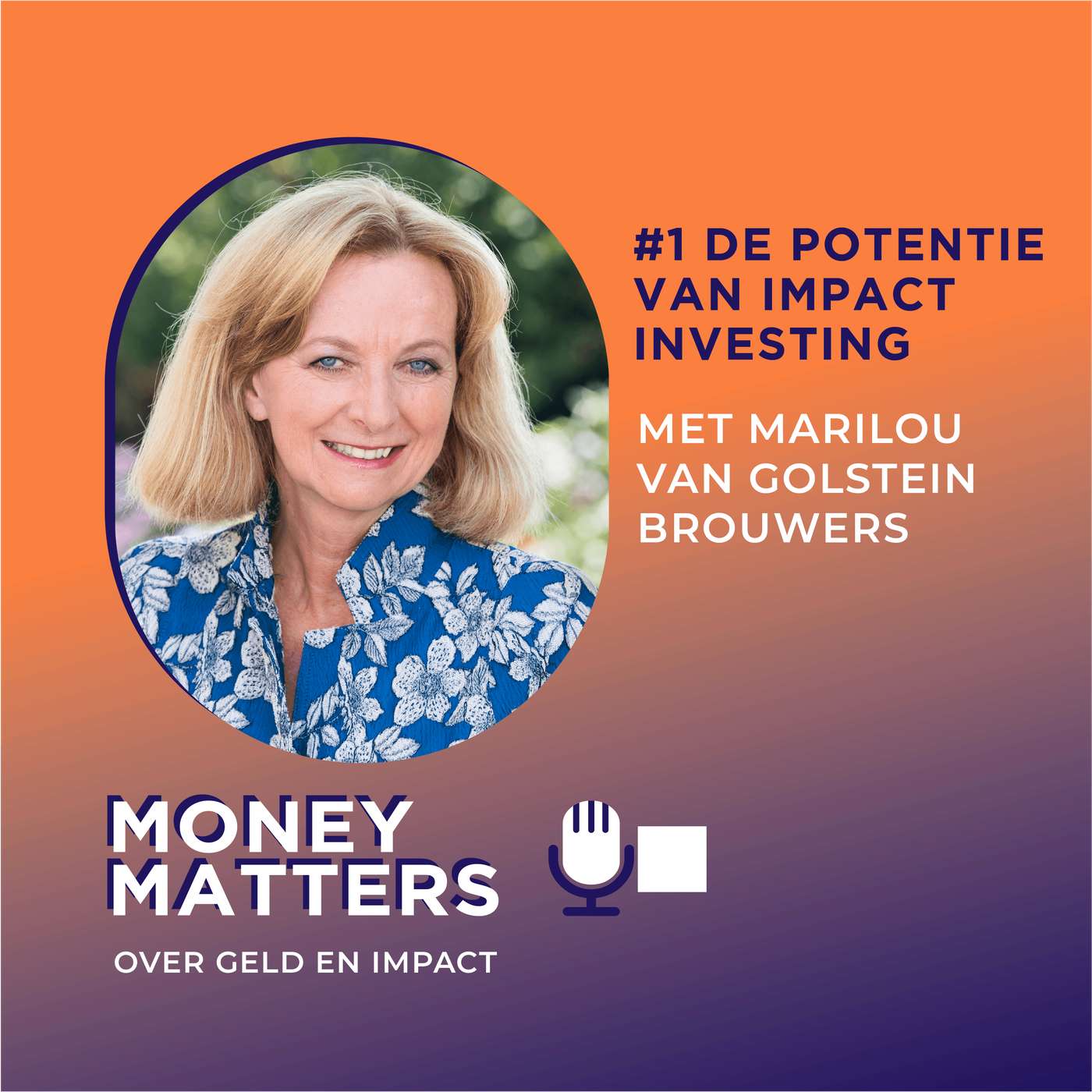 De potentie van impact investing. Met Marilou van Golstein Brouwers. (#01) episode artwork