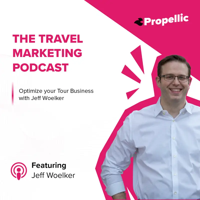 Optimize Your Tour Business with Jeff Woelker