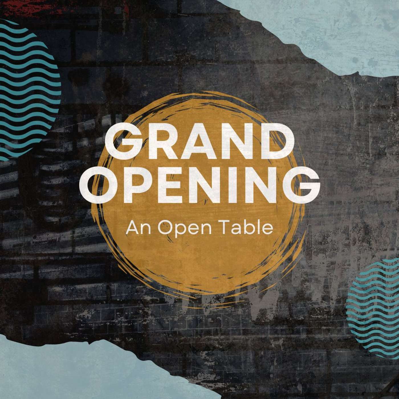 25.05.11 - Grand Opening | An Open Table episode artwork