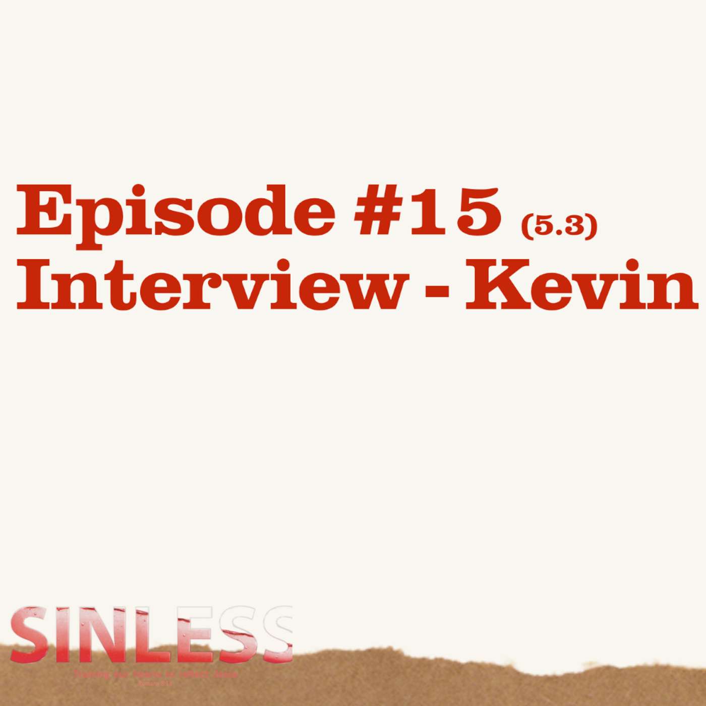Episode 5.3 - Interview: Kevin episode artwork