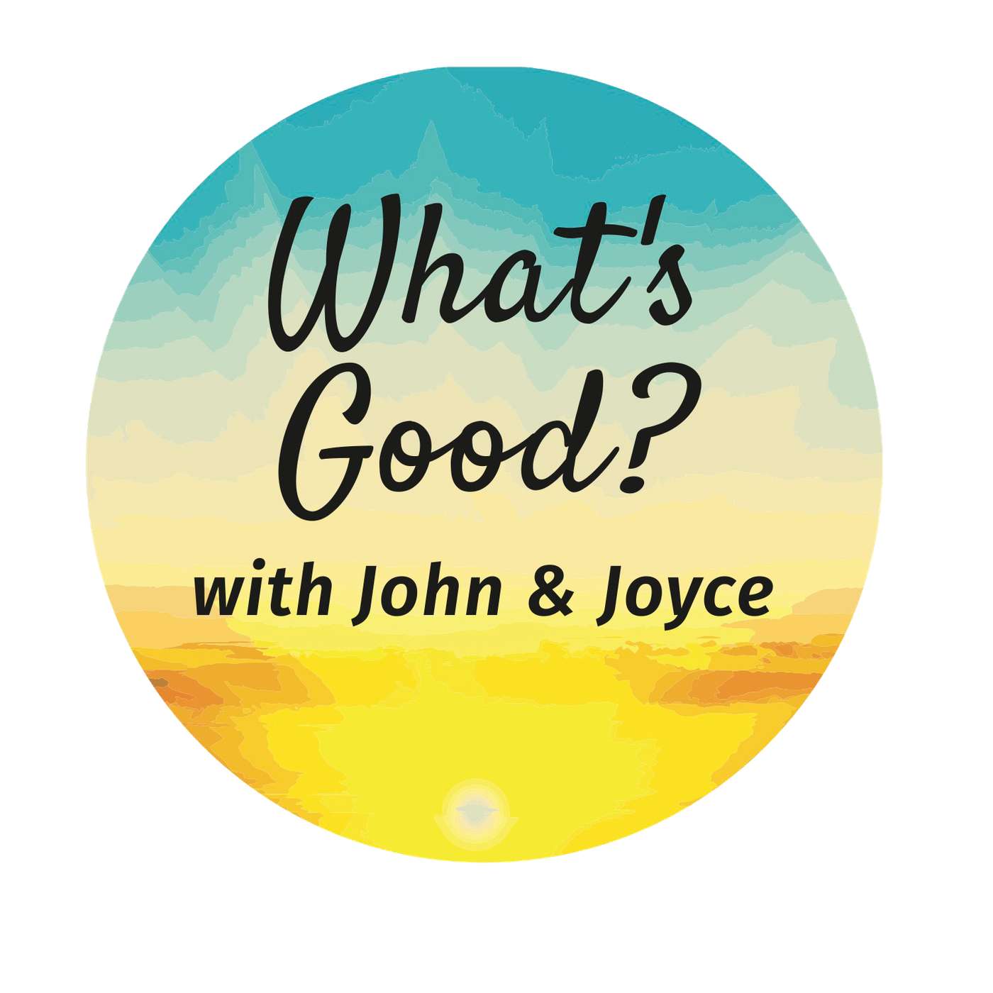 What\'s Good with John & Joyce