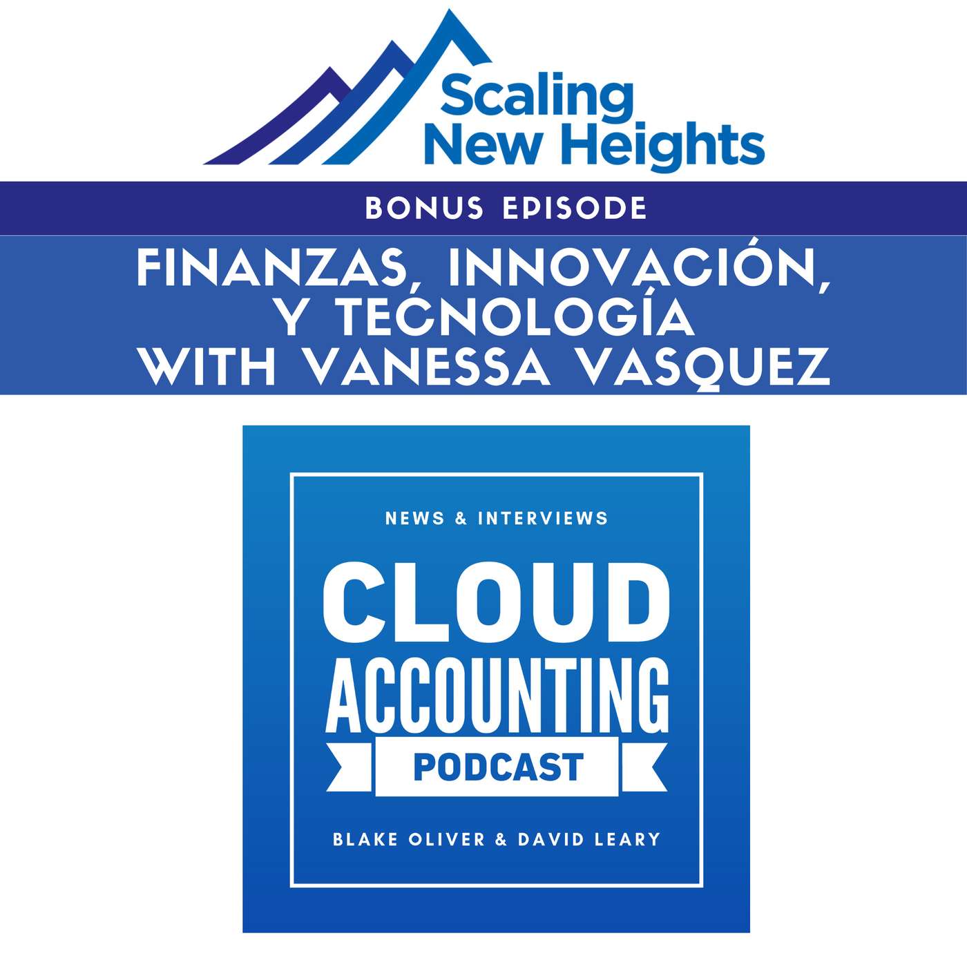 Scaling New Heights #1: Finanzas, Innovación, y Tecnología with Vanessa Vasquez