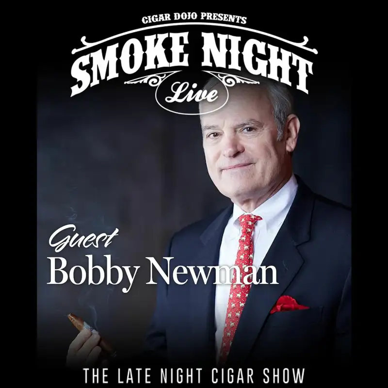 Smoke Night LIVE with Bobby Newman of J.C. Newman