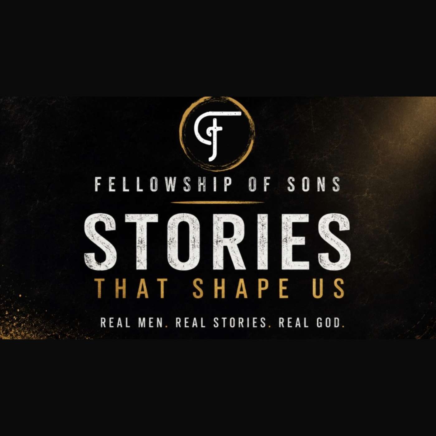 Fellowship of Sons || Stories That Shape Us episode artwork